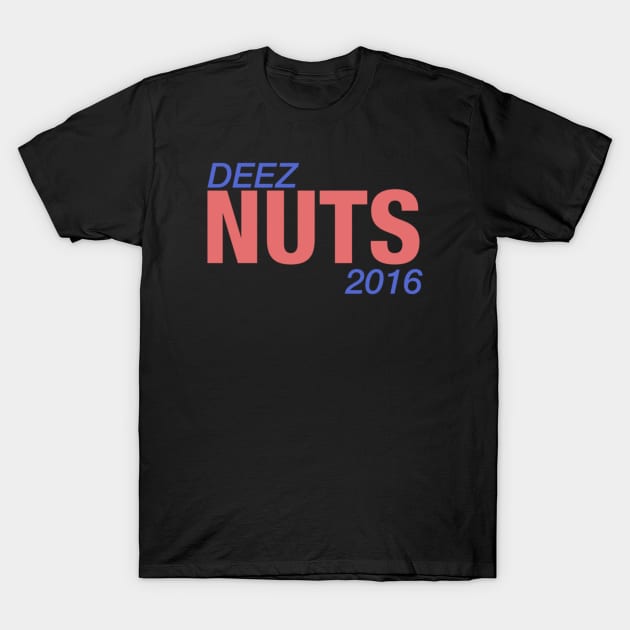 Deez Nuts 2016 T-Shirt by Noerhalimah